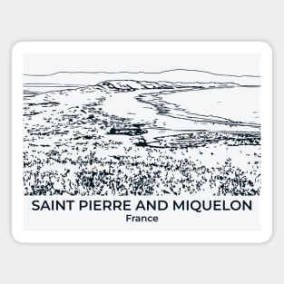 Saint Pierre and Miquelon - France Magnet
